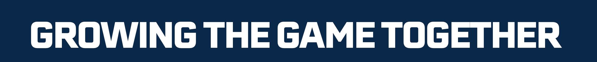 Growing the Game Together